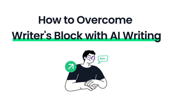 How to Overcome Writer's Block with AI Writing