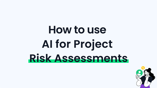 How to use AI for Project Risk Assessments